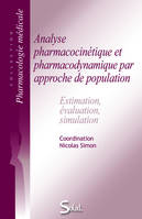 Analyse pharmacocinétique et pharmacodynamique par approche de poplulation, Estimation, évaluation, simulation