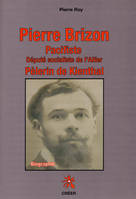 Pierre brizon pacifiste - depute socialiste de l'allier, pelerin de kienthal