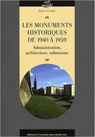 Les Monuments historiques de 1940 à 1959, Administration, architecture, urbanisme