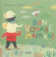 Bon voyage, Maman !