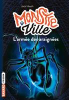 2, Monstreville, Tome 02, L'armée des araignées