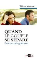 Quand le couple se sépare, Parcours de guérison