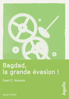 bagdad  la grande évasion