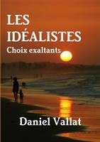 Les idéalistes - Choix exaltants