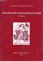 Les gravures des ecoles du nord XVe siecle, XV, siècle