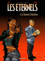 Les éternels, 3, Les Eternels - Tome 3 - Le Diamant d'Abraham