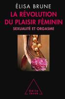 La Révolution du plaisir féminin