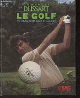 Golf methode pour jouer et gagner (Le)