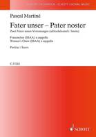 Pater noster, Two settings of the Lord's Prayer (Old High German/Latin). female choir (SSAA) a cappella. Partition de chœur.