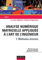 1, Analyse numérique matricielle appliquée à l'art de l'ingénieur - Tome 1 - Méthodes directes, Cours