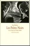 Freres noirs (Les)