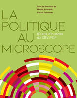 La politique au microscope, 60 ans d'histoire du CEVIPOF