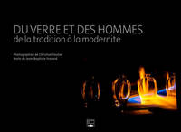 Du verre et des hommes, De la tradition à la modernité