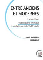 Entre anciens et modernes, La tradition républicaine anglaise dans la france du dix-huitième siècle