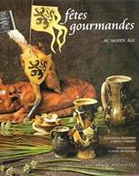 Fetes gourmandes au moyen age