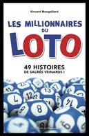 Les millionnaires du Loto, 49 histoires de sacrés veinards !