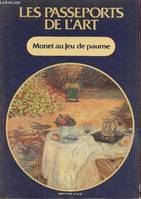 11, Monet au jeu de paume - Collection les passeports de l'art n°7.