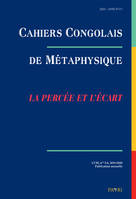 4, Cahiers Congolais de Métaphysique n° 5-6, 2019-2020, La percée et l'écart