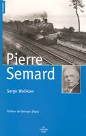 Pierre Semard, engagements, discipline et fidélité