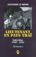 Lieutenant en pays thaï : Indochine, 1950-1954, Indochine 1950-1954