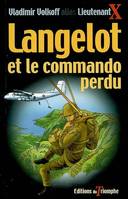 Langelot., 39, Langelot Tome 39 - Langelot et le commando perdu, roman