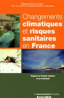 Changements climatiques et risques sanitaires en France, rapport au Premier ministre et au Parlement