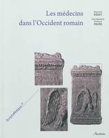 Les médecins dans l'Occident romain, péninsule ibérique, Bretagne, Gaules, Germanies