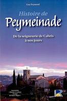 Histoire de peymeinade, de la seigneurie de Cabris à nos jours