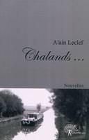 Chalands, nouvelles