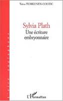 Sylvia Plath, Une écriture embryonnaire