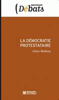 La démocratie protestataire, Mouvements sociaux et politique en France aujourd'hui