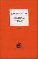 Admiraal Tromp, roman