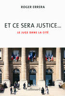 Et ce sera justice..., Le juge dans la cité