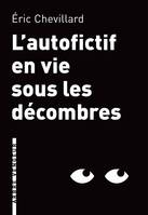 6, L'autofictif en vie sous les décombres / journal 2012-2013
