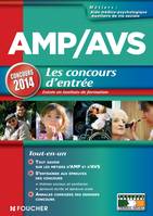 AMP AVS Aide médico-psychologique, et Auxiliaire de vie sociale les Concours d'entrée Concours 2014, les concours d'entrée en instituts de formation