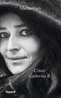 C'était Catherine B., récit