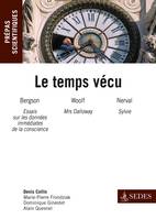 Le temps vécu - Prépas scientifiques : Français-philo Question 2013-2014, Prépas scientifiques : Français-philo Question 2013-2014