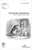 Théodore Prodrome, Crime et châtiment chez les souris