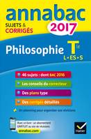 Annales Annabac 2017 Philosophie Tle L, ES, S, sujets et corrigés du bac Terminale séries générales