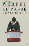 Le passé ressuscité, roman