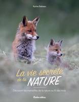 La vie secrète de la nature, Découvrir les merveilles de la nature au fil des saisons