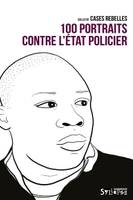 100 portraits contre l'État policier