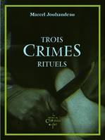 Trois crimes rituels