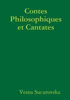 Contes Philosophiques et Cantates