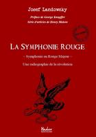 La Symphonie Rouge, (Symphonie en Rouge Majeur)