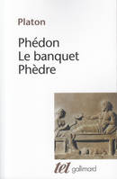 Phédon - Le Banquet - Phèdre