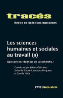 Tracés, hors-série 2019, Les sciences humaines et sociales au travail (II): Que faire des données de la
recherche ?