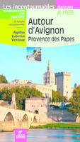 AUTOUR D'AVIGNON / PROVENCE DES PAPES - BALADES A PIED