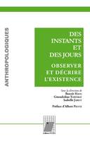 Des instants et des jours, Observer et décrire l'existence