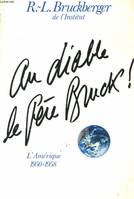 Tu finiras sur l'échafaud, 3, Au diable le père Bruck !, l'Amérique, 1950-1958